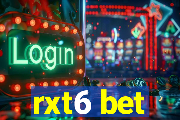 rxt6 bet